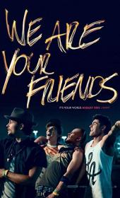 We Are Your Friends