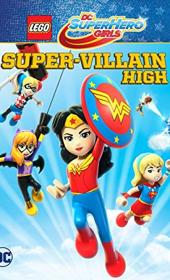 Lego DC Super Hero Girls: Super-Villain High