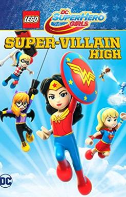 Lego DC Super Hero Girls: Super-Villain High